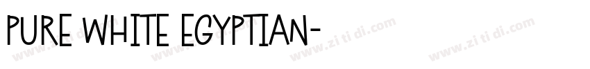 PURE WHITE EGYPTIAN字体转换